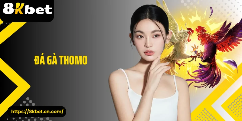 Đá Gà Thomo