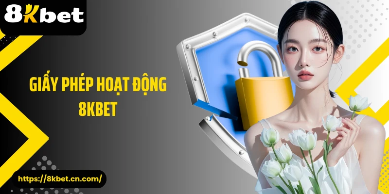 Giấy Phép Hoạt Động 8KBET